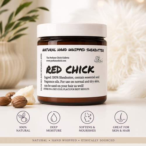 Natural Hand Whipped Shea Butter - Red Chick scent by The Perfume Chick Galleria